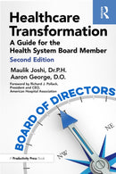 Healthcare Transformation : A Guide for the Health System Board Member-9781032797953