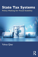 State Tax Systems : Policy Making for Fiscal Stability-9781032798851