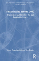 Sustainability Beyond 2030 : Trajectories and Priorities for Our Sustainable Future-9781032799346
