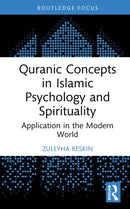 Quranic Concepts in Islamic Psychology and Spirituality : Application in the Modern World-9781032799353