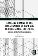 Enabling Change in the Investigation of Rape and Serious Sexual Offending : Learning, Development and Wellbeing-9781032799438