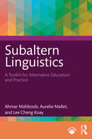 Subaltern Linguistics : A Toolkit for Alternative Education and Practice-9781032800325