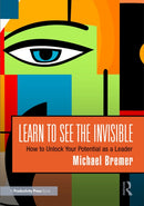 Learn to See the Invisible : How to Unlock Your Potential as a Leader-9781032800707