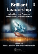 Brilliant Leadership : Unlocking the Power of Innovation-Communication-9781032800752