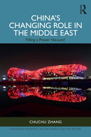 China's Changing Role in the Middle East : Filling a Power Vacuum?-9781032801599