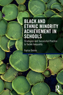 Black and Ethnic Minority Achievement in Schools : Strategies and Successful Practice to Tackle Inequality-9781032802046