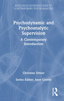 Psychodynamic and Psychoanalytic Supervision : A Contemporary Introduction-9781032802695
