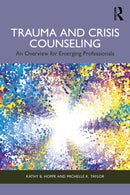 Trauma and Crisis Counseling : An Overview for Emerging Professionals-9781032803524