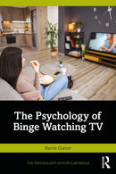 The Psychology of Binge Watching TV-9781032803616