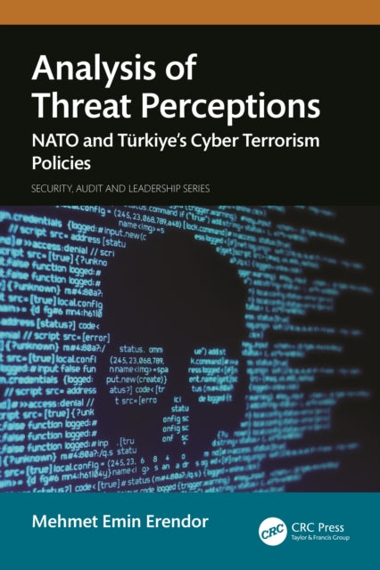 Analysis of Threat Perceptions : NATO and Turkiye's Cyber Terrorism Policies-9781032804422