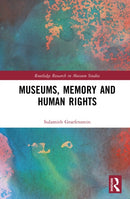 Museums, Memory and Human Rights