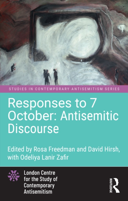 Responses to 7 October: Antisemitic Discourse-9781032805290
