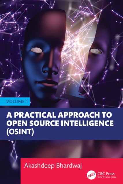 A Practical Approach to Open Source Intelligence (OSINT) - Volume 1-9781032805962