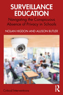 Surveillance Education : Navigating the Conspicuous Absence of Privacy in Schools-9781032812274