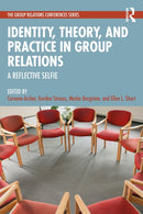 Identity, Theory, and Practice in Group Relations : A Reflective Selfie-9781032812618