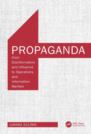 Propaganda : From Disinformation and Influence to Operations and Information Warfare-9781032813721