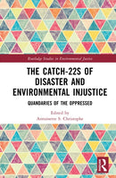 The Catch-22s of Disaster and Environmental Injustice