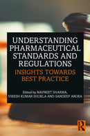 Understanding Pharmaceutical Standards and Regulations : Insights Towards Best Practice-9781032814124