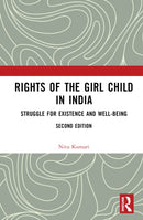 Rights of the Girl Child in India : Struggle for Existence and Well-Being-9781032814384