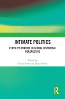 Intimate Politics : Fertility Control in Global Historical Perspective-9781032814742
