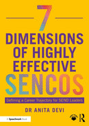7 Dimensions of Highly Effective SENCOs : Defining a Career Trajectory for SEND Leaders-9781032814926