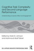 Cognitive Task Complexity and Second Language Performance : Understanding L2 Learner Affect and Engagement-9781032815145