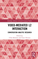Video-Mediated L2 Interaction : Conversation Analytic Research-9781032815411