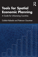 Tools for Spatial Economic Planning : A Guide for Urbanizing Countries-9781032818146