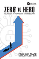Zero to Hero : Your Guide to a Career in Cybersecurity-9781032818351