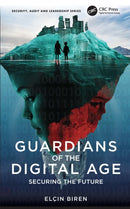 Guardians of the Digital Age : Securing the Future-9781032818399