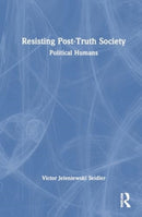 Resisting Post-truth Society