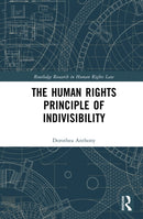 The Human Rights Principle of Indivisibility-9781032819358