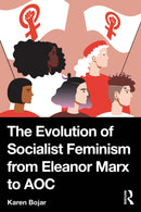 The Evolution of Socialist Feminism from Eleanor Marx to AOC-9781032819570