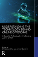 Understanding the Technology Behind Online Offending : A Guide for Professionals in the Criminal Justice System-9781032819679