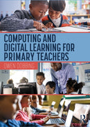 Computing and Digital Learning for Primary Teachers-9781032820149