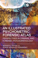 Illustrated Psychometric Forensic Atlas : Perspectives in Criminal and Forensic Psychopathology-9781032820293