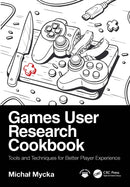 Games User Research Cookbook