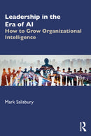 Leadership in the Era of AI : How to Grow Organizational Intelligence-9781032820712