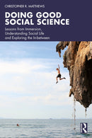 Doing Good Social Science : Lessons from Immersion, Understanding Social Life and Exploring the In-between-9781032820859