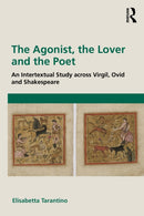 The Agonist, the Lover and the Poet