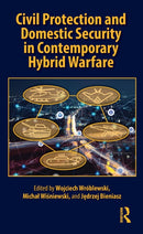 Civil Protection and Domestic Security in Contemporary Hybrid Warfare-9781032822846