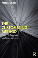 The Customering Method : From CX Dogma to Customer Science-9781032823089