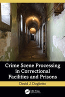 Crime Scene Processing in Correctional Facilities and Prisons-9781032823140
