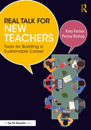 Real Talk for New Teachers : Tools for Building a Sustainable Career-9781032823379