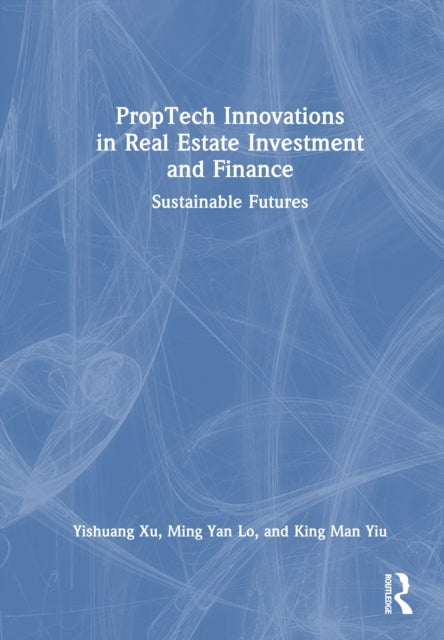 PropTech Innovations in Real Estate Investment and Finance