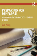 Preparing for Rehearsal : Approaching the Dramatic Text - One Step at a Time-9781032827629