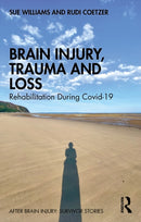 Brain Injury, Trauma and Loss : Rehabilitation During Covid-19-9781032827933