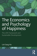The Economics and Psychology of Happiness : The LIFE Framework and Sustainable Development-9781032829562