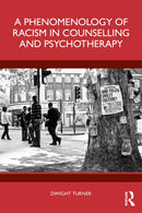 A Phenomenology of Racism in Counselling and Psychotherapy-9781032833408