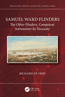 Samuel Ward Flinders : The Other Flinders, Competent Astronomer by Necessity-9781032833491